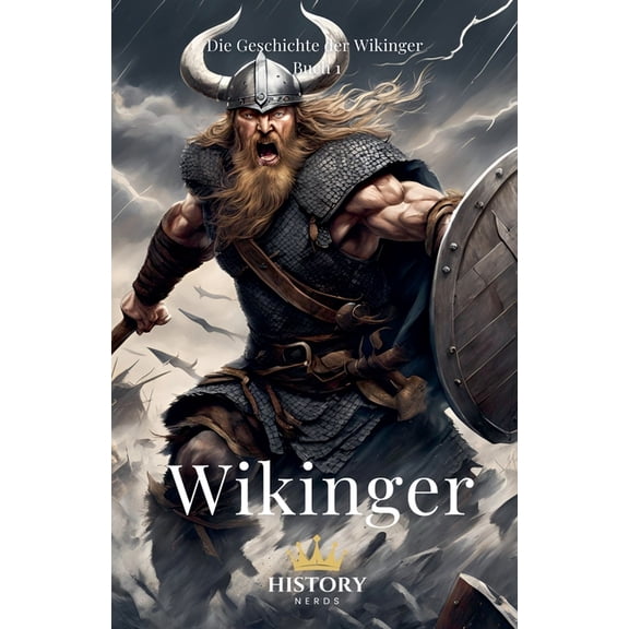 Die Geschichte Der Wikinger Wikinger, Book 1, (Paperback)
