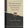 thumbnail image 1 of Die Geschichte Des Serbischen Aufstandes, 1807-1810 (Classic Reprint), 1 of 1