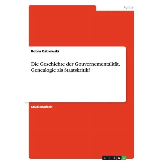 Die Geschichte der Gouvernementalitt. Genealogie als Staatskritik? (Paperback)