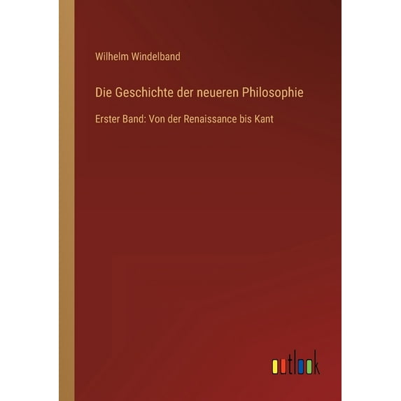 Die Geschichte der neueren Philosophie, (Paperback)