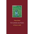 thumbnail image 1 of Die Geschichte eines Hundes: In Reimen erzÃ¤hlt, (Paperback), 1 of 1