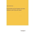 thumbnail image 1 of Die Geschichte und die Propheten, die wahren SchlÃ¼ssel zu den Pforten der Zukunft, (Hardcover), 1 of 1