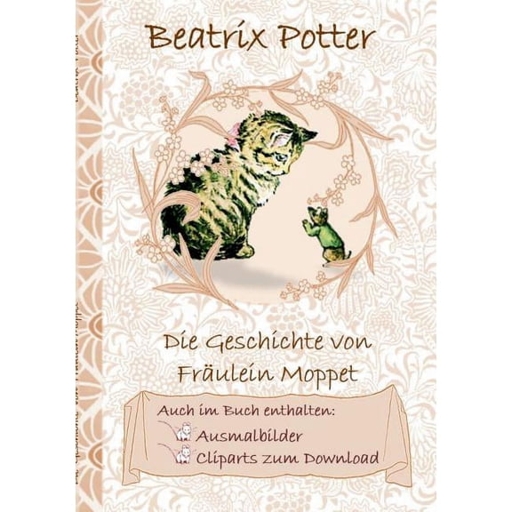Die Geschichte von Frau Moppet (inklusive Ausmalbilder und Cliparts zum Download): The Tale of Miss Moppet, (Paperback)