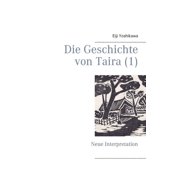 Die Geschichte von Taira 1 Neue Interpretation, Paperback