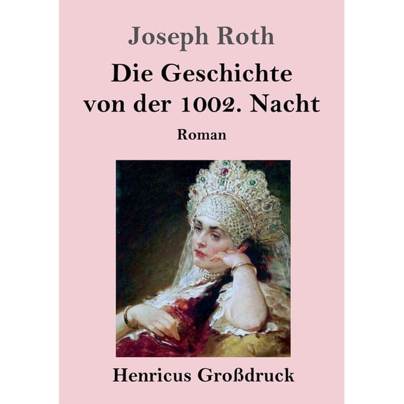 Die Geschichte von der 1002. Nacht (Grodruck) : Roman (Paperback)
