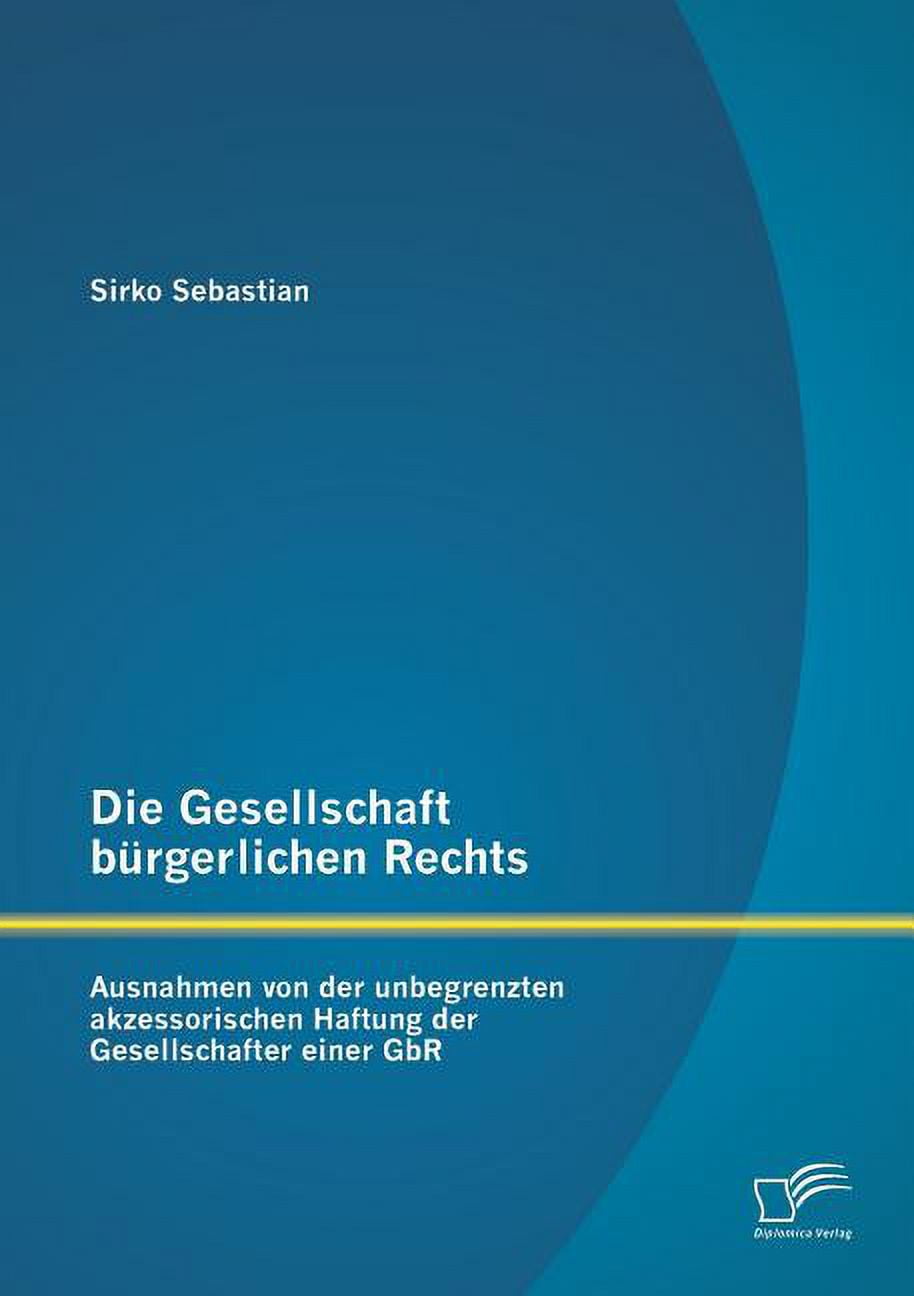 Die Gesellschaft bürgerlichen Rechts : Ausnahmen von der unbegrenzten