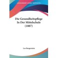 thumbnail image 1 of Die Gesundheitspflege In Der Mittelschule (1887) (Paperback), 1 of 1