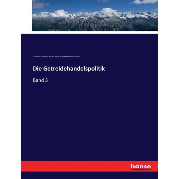 Die Getreidehandelspolitik: Band 3, (Paperback)