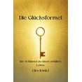 thumbnail image 1 of Die Glücksformel: Der Schlüssel zu einem erfüllten Leben, (Paperback), 1 of 1