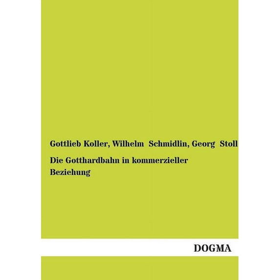 Die Gotthardbahn in Kommerzieller Beziehung (Paperback)