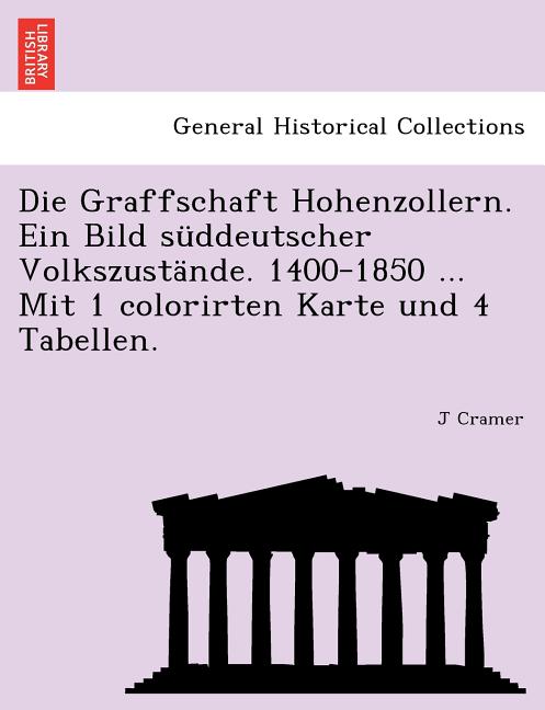 Die Graffschaft Hohenzollern. Ein Bild Suddeutscher Volkszustande. 1400