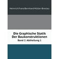 thumbnail image 1 of Die Graphische Statik Der Baukonstruktionen Band 2. Abtheilung 1 (Paperback), 1 of 1