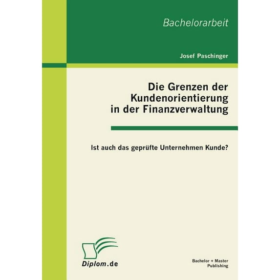 Die Grenzen der Kundenorientierung in der Finanzverwaltung (Paperback)