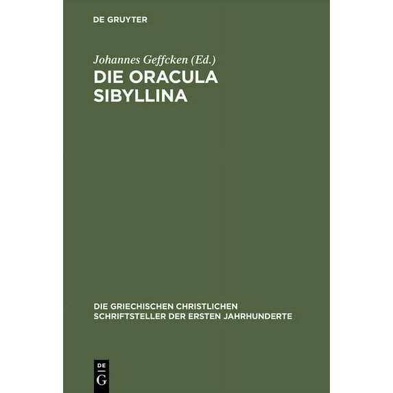Die Griechischen Christlichen Schriftste Die Oracula Sibyllina, Book 8, (Hardcover)