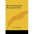 thumbnail image 1 of Die Grundlagen Der Bienenzucht (1921) (Paperback), 1 of 1