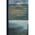 thumbnail image 1 of Die Grundlagen Der Literarischen Kritik Bei Joseph Addison ... (Hardcover), 1 of 1