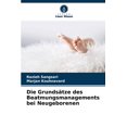 thumbnail image 1 of Die Grundsätze des Beatmungsmanagements bei Neugeborenen (Paperback), 1 of 1