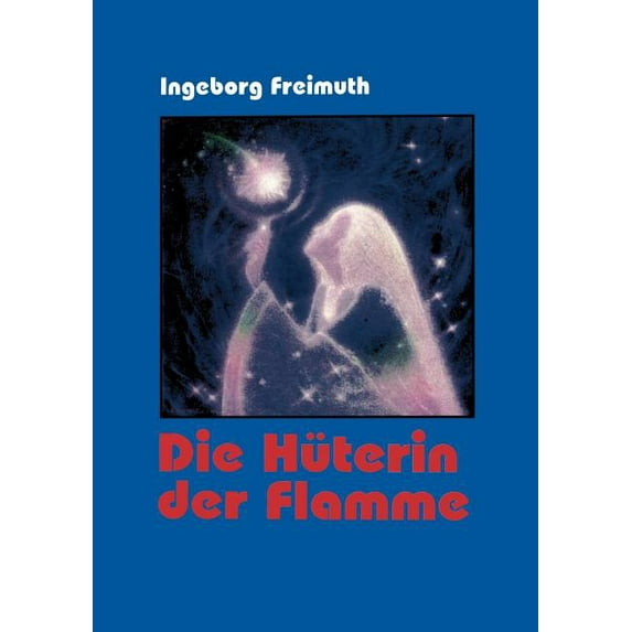 Die Hüterin der Flamme (Paperback)