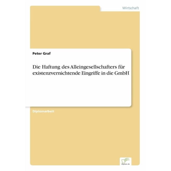 Die Haftung des Alleingesellschafters fr existenzvernichtende Eingriffe in die GmbH (Paperback)