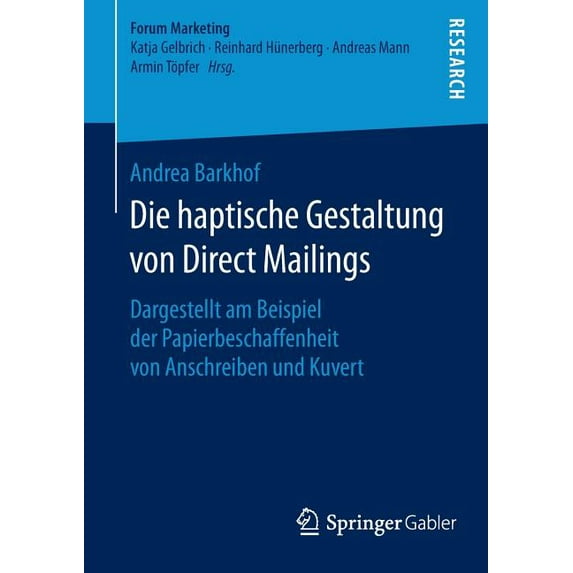Die Haptische Gestaltung Von Direct Mailings: Dargestellt Am Beispiel Der Papierbeschaffenheit Von Anschreiben Und Kuver, (Paperback)