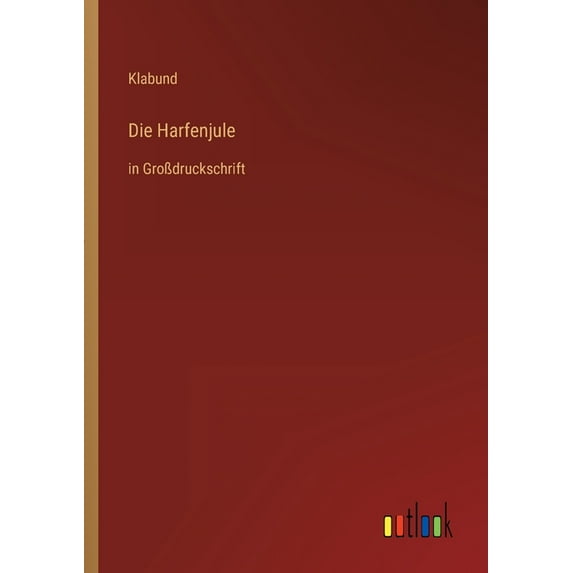 Die Harfenjule : in Großdruckschrift (Paperback)