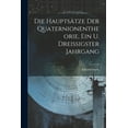 thumbnail image 1 of Die Hauptsätze Der Quaternionentheorie, Ein u. Dreissigster Jahrgang (Paperback), 1 of 1