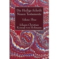 thumbnail image 1 of Die Heilige Schrift Neuen Testaments, Volume Three: Zweiten Theils, Dritte Abtheilung. (Paperback), 1 of 1