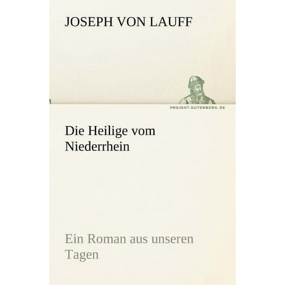 Die Heilige Vom Niederrhein (Paperback)