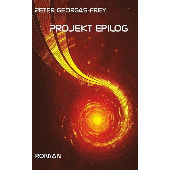 Die Heimkehr: Projekt : Epilog (Series #3) (Paperback)