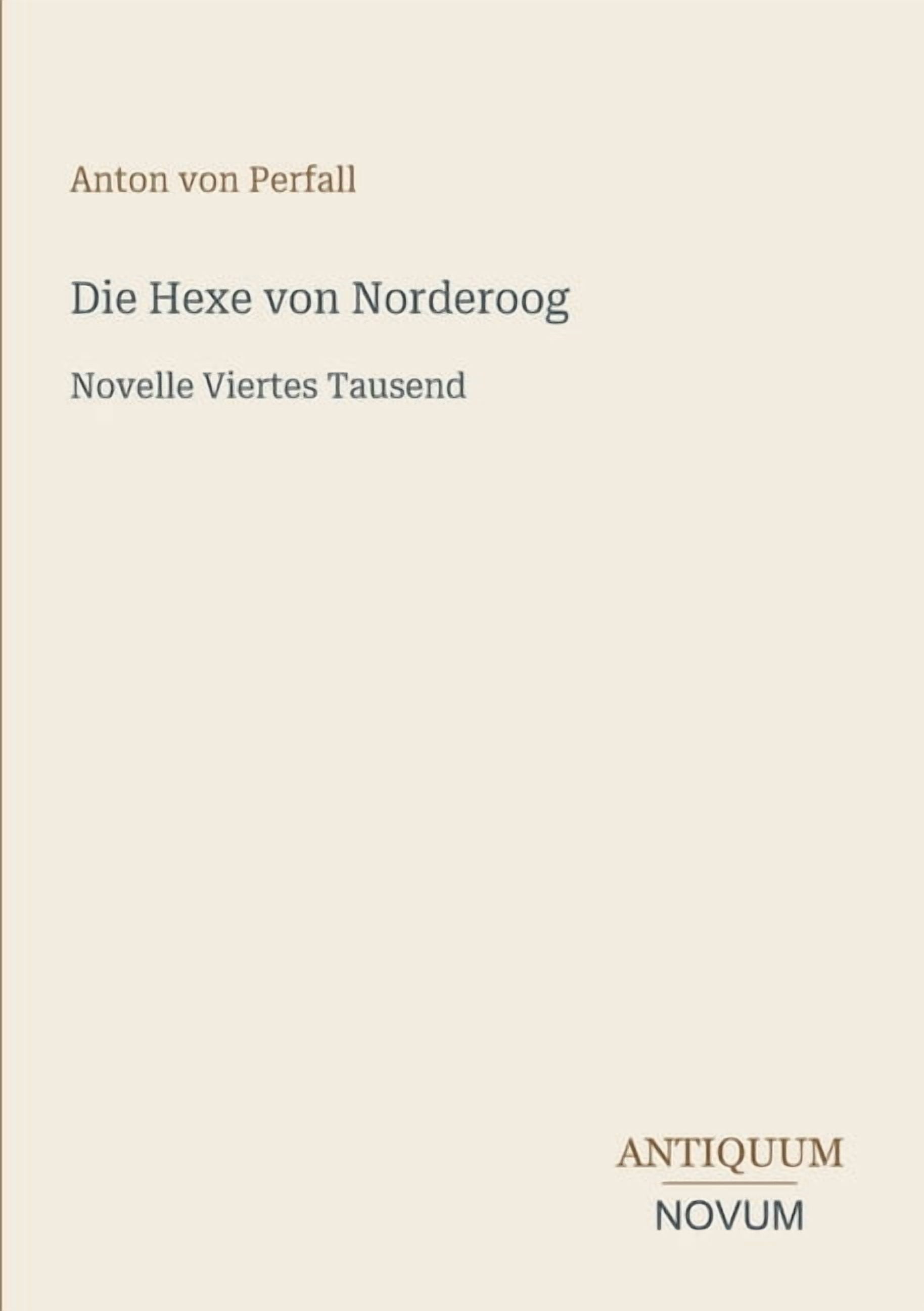Die Hexe von Norderoog: Novelle Viertes Tausend, (Paperback)