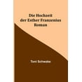 thumbnail image 1 of Die Hochzeit der Esther Franzenius: Roman, (Paperback), 1 of 1