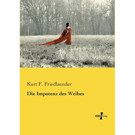 Die Impotenz des Weibes, (Paperback)