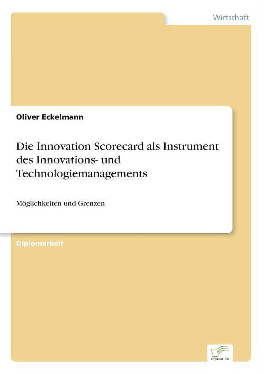 Die Innovation Scorecard als Instrument des Innovations- und ...