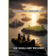 Die Inseln der Weisheit Mit Biografie, Paperback