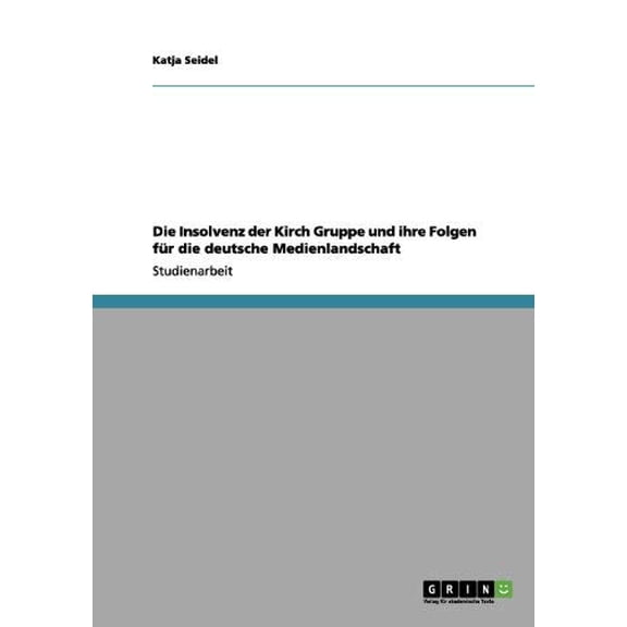 Die Insolvenz der Kirch Gruppe und ihre Folgen fr die deutsche Medienlandschaft