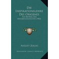 thumbnail image 1 of Die Inspirationslehre Des Origenes: Ein Beitrag Zur Dogmengeschichte (1902) Paperback, 1 of 1