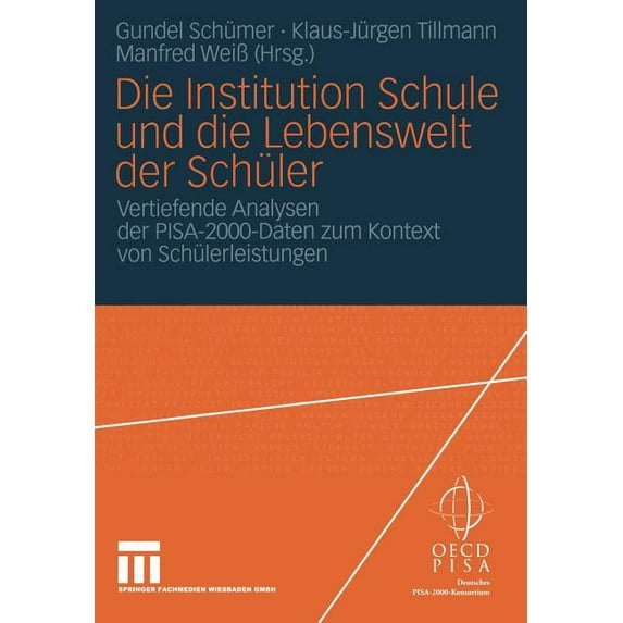 Die Institution Schule Und Die Lebenswelt Der Schüler: Vertiefende Analysen Der Pisa-2000-Daten Zum Kontext Von Schülerl, (Paperback)