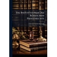 thumbnail image 1 of Die Institutionen Des RÃ¶mischen Privatrechts, (Paperback), 1 of 1