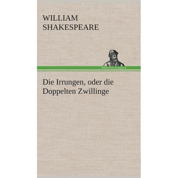 Die Irrungen, oder die Doppelten Zwillinge, (Hardcover)
