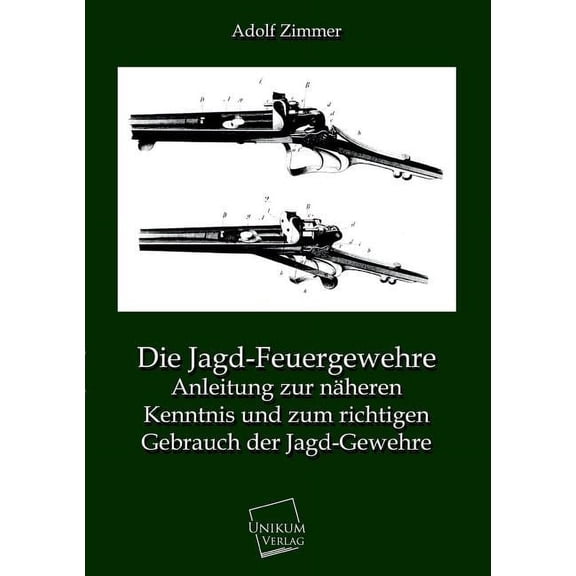 Die Jagd-Feuergewehre (Paperback)
