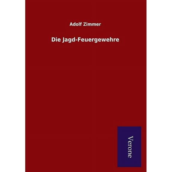 Die Jagd-Feuergewehre (Paperback)