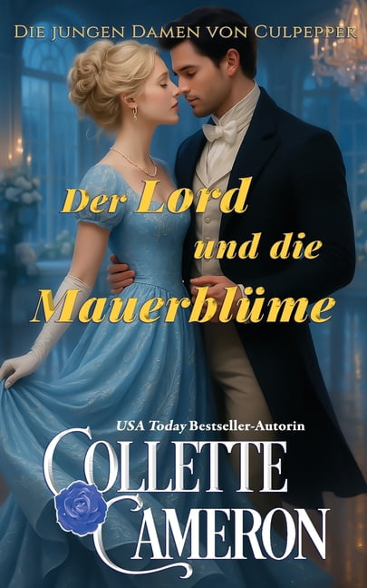 Die Jungen Damen Von Culpepper Der Lord und das MauerblÃ¼mchen, Book 3, (Paperback)