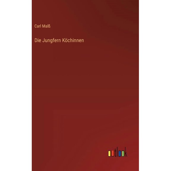 Die Jungfern Köchinnen, (Hardcover)