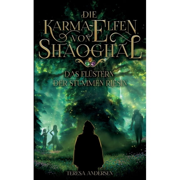 Die Karma-Elfen von Shaoghal: Das Flüstern der stummen Riesin, (Paperback)