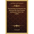 thumbnail image 1 of Die Kenntnis Germaniens Im Altertum Bis Zum Zweiten Jahrhundert Nach Chr. (1890) (Paperback), 1 of 1