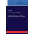 thumbnail image 1 of Die Kirchengeschichte BÃ¶hmens: im Allgemeinen und in ihrer besonderen Beziehung auf die jetzige Leitmeritzer DiÃ¶zese, (Paperback), 1 of 1