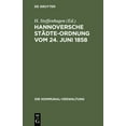 thumbnail image 1 of Die Kommunal-Verwaltung Hannoversche StÃ¤dte-Ordnung Vom 24. Juni 1858: Mit Den Aus Dem ZustÃ¤ndigkeitsgesetze, Dem Landesverwaltungsgesetze Und D, Book 4, (Hardcover), 1 of 1