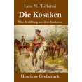 thumbnail image 1 of Die Kosaken Grodruck : Eine Erzhlung aus dem Kaukasus German Edition Hardcover 384785352X 9783847853527 Leo N Tolstoi, 1 of 1
