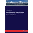 thumbnail image 1 of Die Krankenpflege im Frieden und im Krieg: Zum Gebrauch fÃ¼r Jedermann, (Paperback), 1 of 1