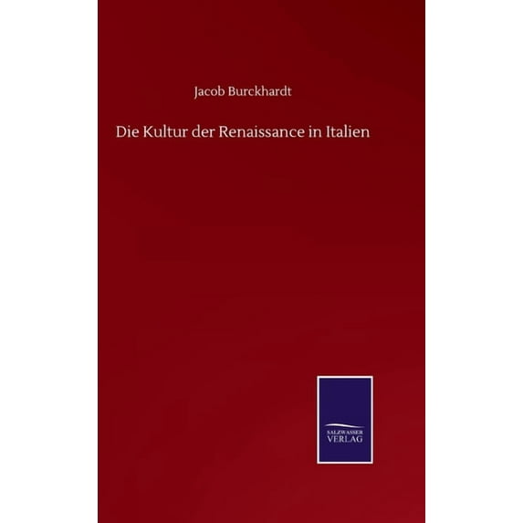 Die Kultur der Renaissance in Italien (Hardcover)